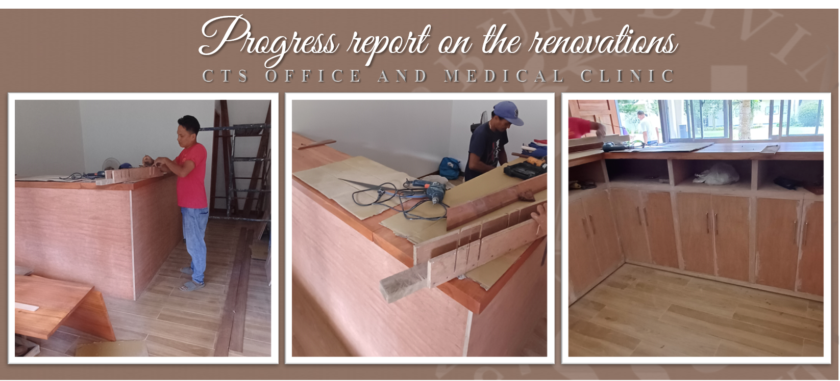 Progress report on the Renovations (CTS Office and Medical Clinic)